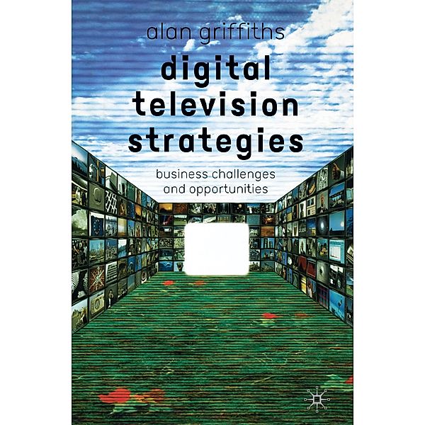 Digital Television Strategies, A. Griffiths