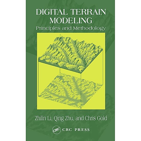 Digital Terrain Modeling, Zhilin Li, Christopher Zhu, Chris Gold