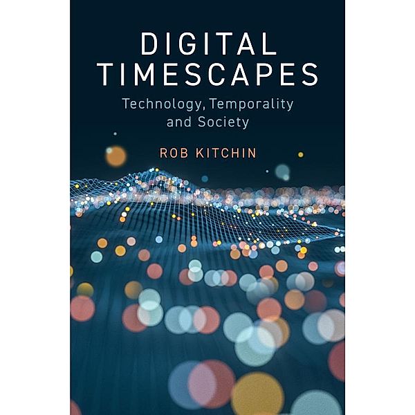 Digital Timescapes, Rob Kitchin