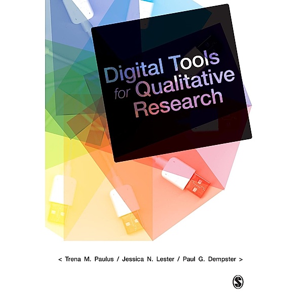 Digital Tools for Qualitative Research, Paul Dempster, Jessica Nina Lester, Trena M. Paulus