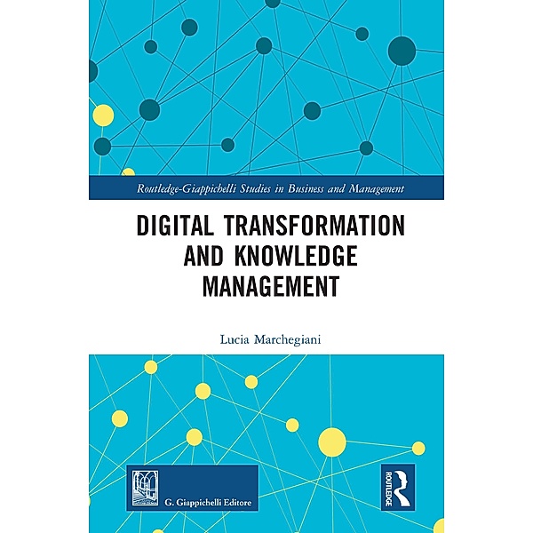 Digital Transformation and Knowledge Management, Lucia Marchegiani