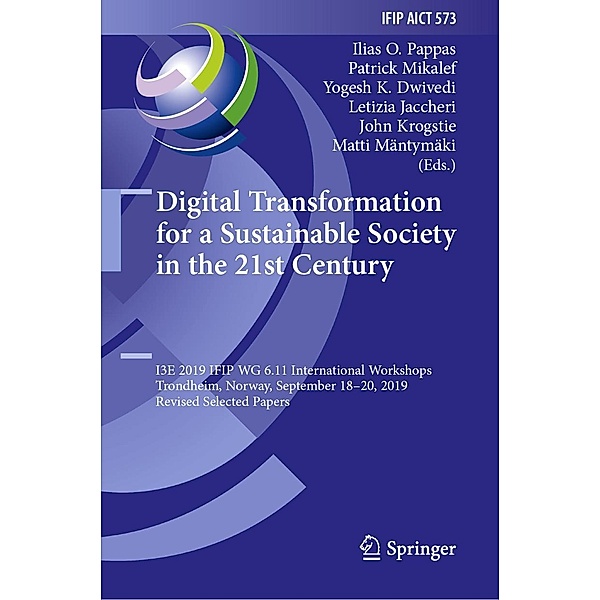 Digital Transformation for a Sustainable Society in the 21st Century / IFIP Advances in Information and Communication Technology Bd.573