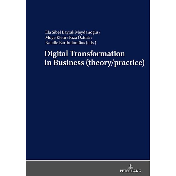 Digital Transformation in Business (theory/practice)