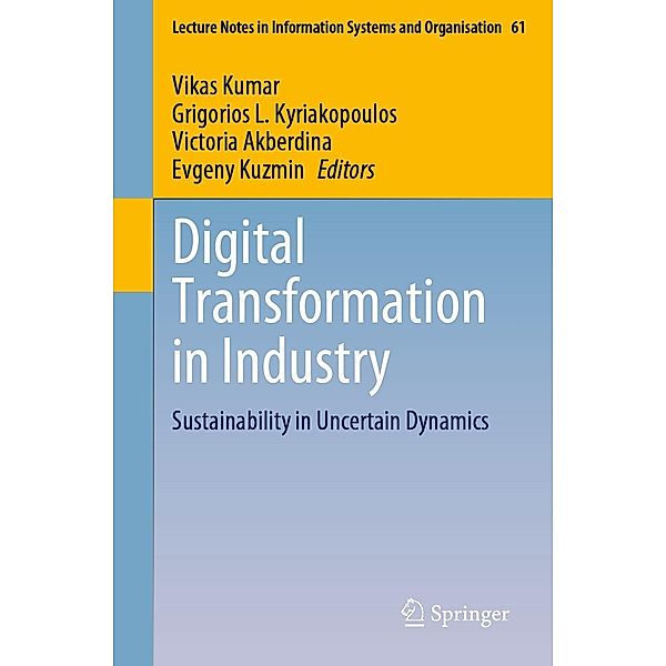 Digital Transformation in Industry / Lecture Notes in Information Systems and Organisation Bd.61