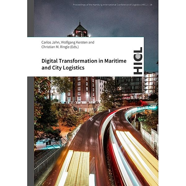 Digital Transformation in Maritime and City Logistics, Carlos Jahn, Wolfgang Kersten, Christian M. Ringle