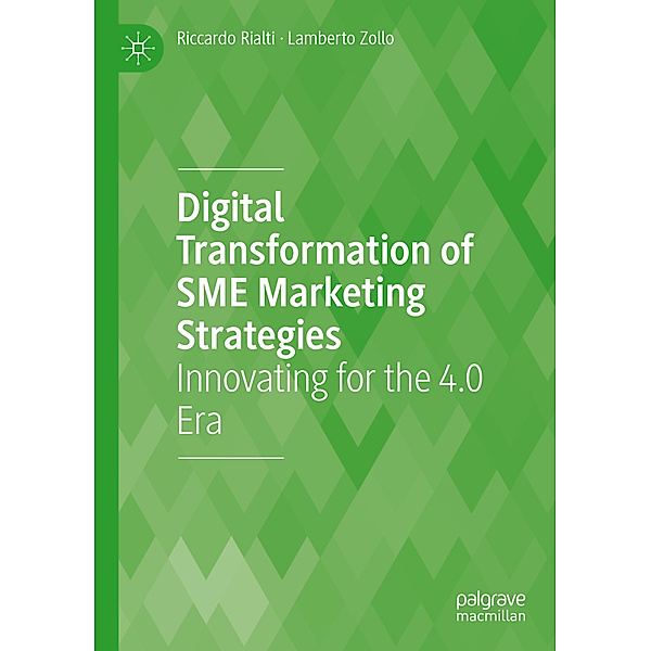 Digital Transformation of SME Marketing Strategies, Riccardo Rialti, Lamberto Zollo