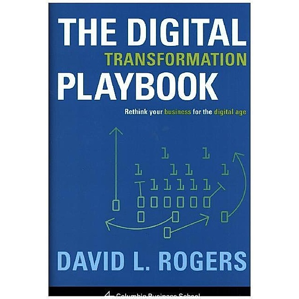 Digital Transformation Playbook, David L. Rogers