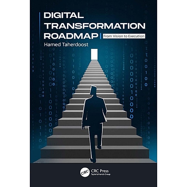 Digital Transformation Roadmap, Hamed Taherdoost