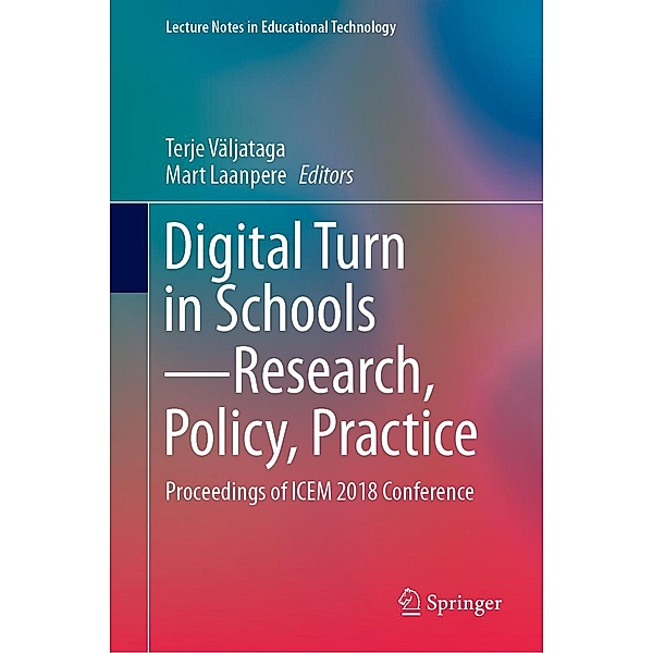 Digital Turn in Schools-Research, Policy, Practice / Lecture Notes in Educational Technology