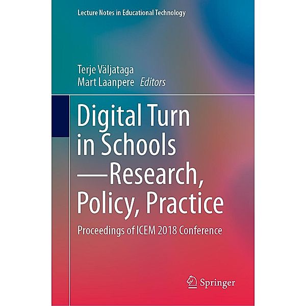 Digital Turn in Schools-Research, Policy, Practice / Lecture Notes in Educational Technology