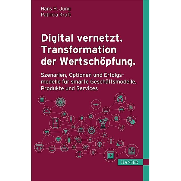 Digital vernetzt. Transformation der Wertschöpfung.