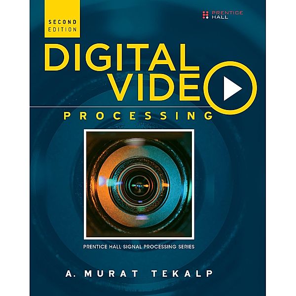 Digital Video Processing, Tekalp A. Murat