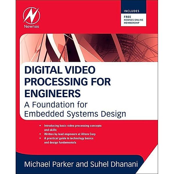Digital Video Processing for Engineers, Suhel Dhanani, Michael Parker