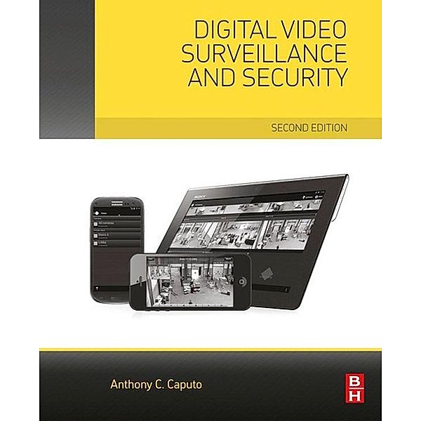 Digital Video Surveillance and Security, Anthony C. Caputo