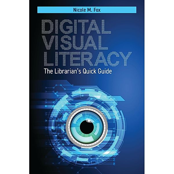 Digital Visual Literacy, Nicole M. Fox