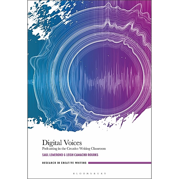 Digital Voices, Saul Lemerond, Leigh Camacho Rourks