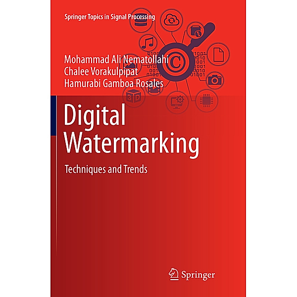 Digital Watermarking, Mohammad Ali Nematollahi, Chalee Vorakulpipat, Hamurabi Gamboa Rosales