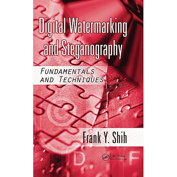 Digital Watermarking and Steganography, Frank Y. Shih