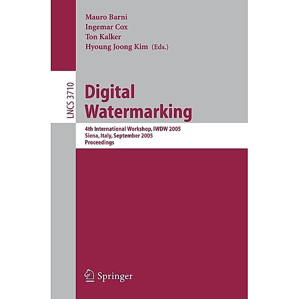 Digital Watermarking / Lecture Notes in Computer Science Bd.3710