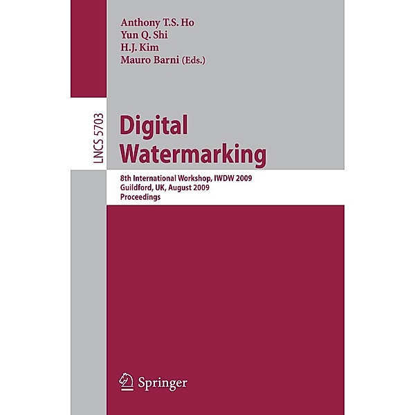 Digital Watermarking / Lecture Notes in Computer Science Bd.5703