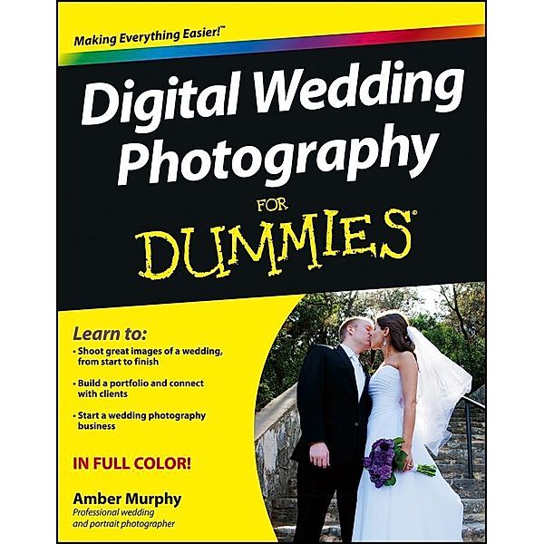 Digital Wedding Photography For Dummies, Amber Murphy