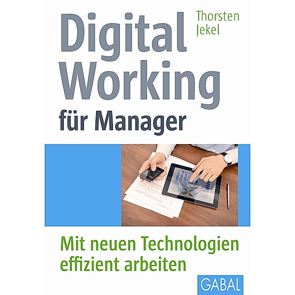 Digital Working für Manager / Whitebooks, Thorsten Jekel