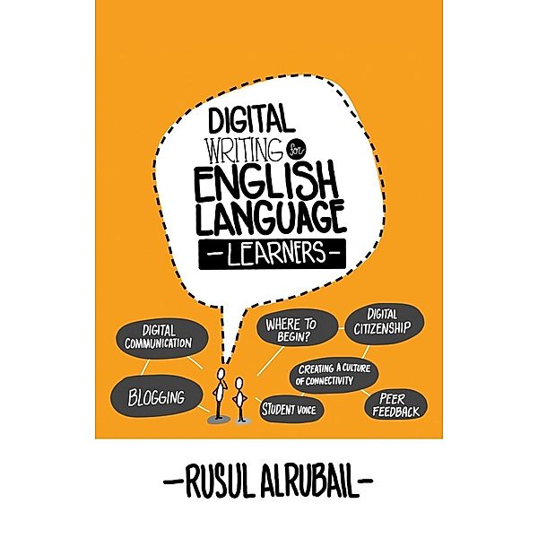 Digital Writing for English Language Learners, Rusul Alrubail