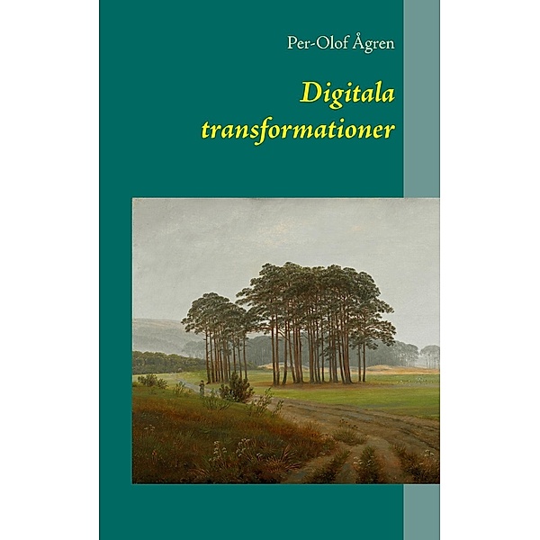 Digitala transformationer, Per-Olof Ågren