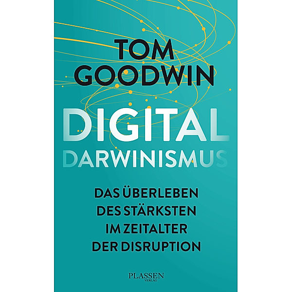 Digitaldarwinismus, Tom Goodwin