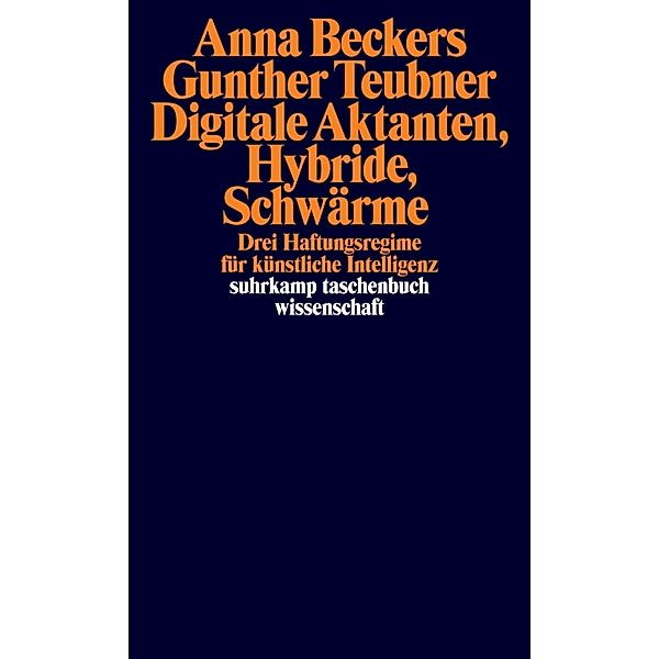 Digitale Aktanten, Hybride, Schwärme, Anna Beckers, Gunther Teubner