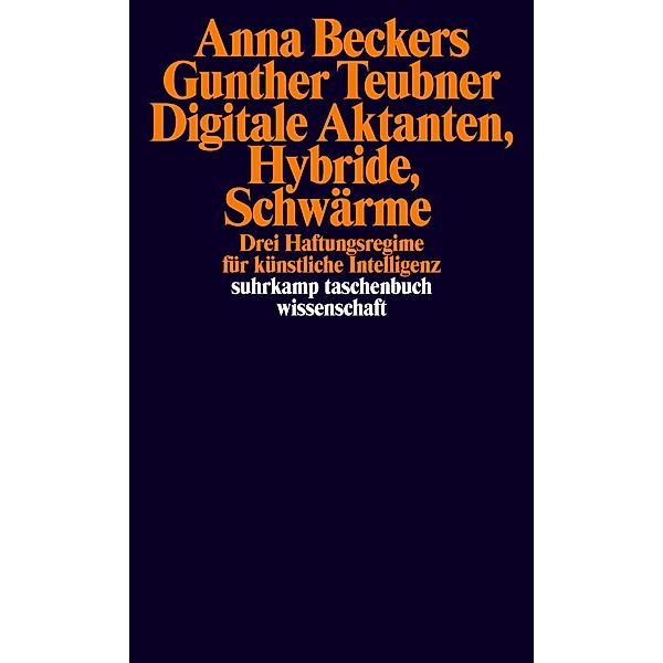 Digitale Aktanten, Hybride, Schwärme / suhrkamp taschenbücher wissenschaft Bd.2444, Anna Beckers, Gunther Teubner