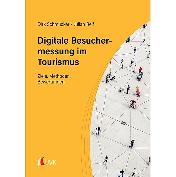 Digitale Besuchermessung im Tourismus, Dirk Schmücker, Julian Reif