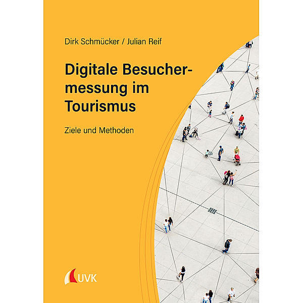 Digitale Besuchermessung im Tourismus, Dirk Schmücker, Julian Reif