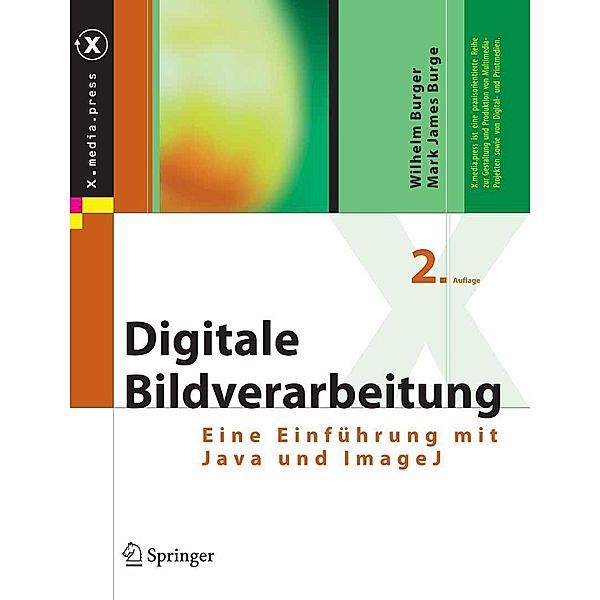 Digitale Bildverarbeitung / X.media.press, Wilhelm Burger, Mark James Burge