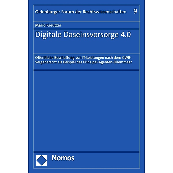 Digitale Daseinsvorsorge 4.0 / Oldenburger Forum der Rechtswissenschaften Bd.9, Mario Kreutzer