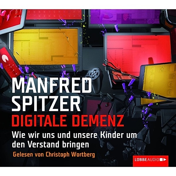 Digitale Demenz, Manfred Spitzer
