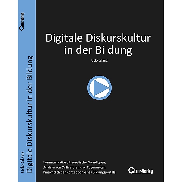 Digitale Diskurskultur in der Bildung, Udo Glanz