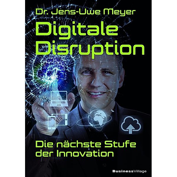 Digitale Disruption, Jens-Uwe Meyer