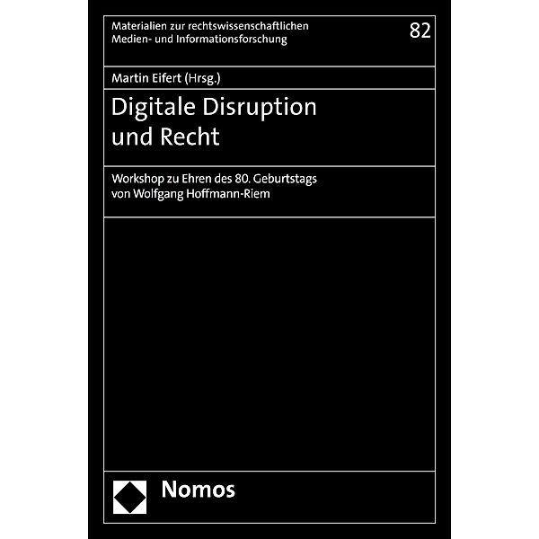 Digitale Disruption und Recht / Materialien zur rechtswissenschaftlichen Medien- und Informationsforschung Bd.82