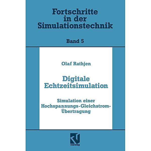 Digitale Echtzeitsimulation / Fortschritte in der Simulationstechnik Bd.5, Olaf Rathjen