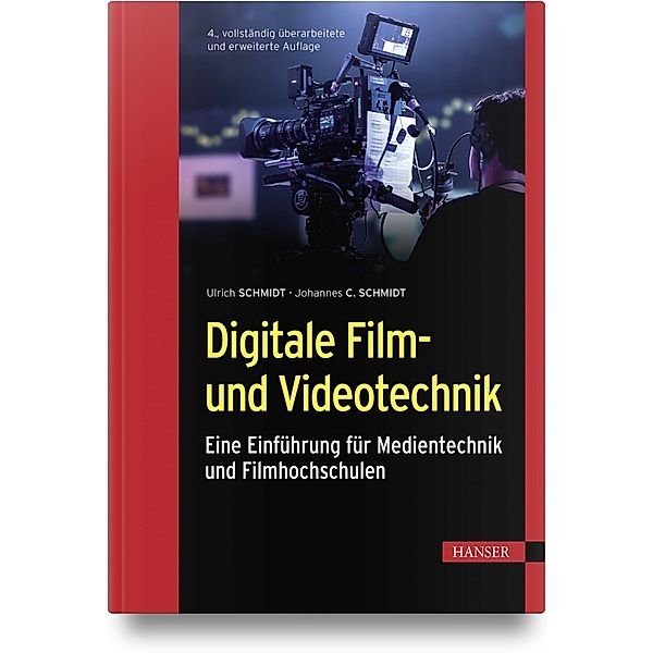Digitale Film- und Videotechnik, Ulrich Schmidt, Johannes Schmidt