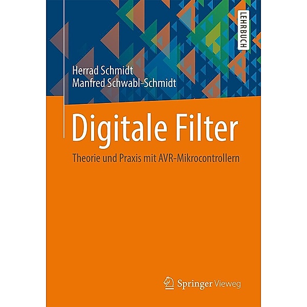 Digitale Filter, Herrad Schmidt, Manfred Schwabl-Schmidt