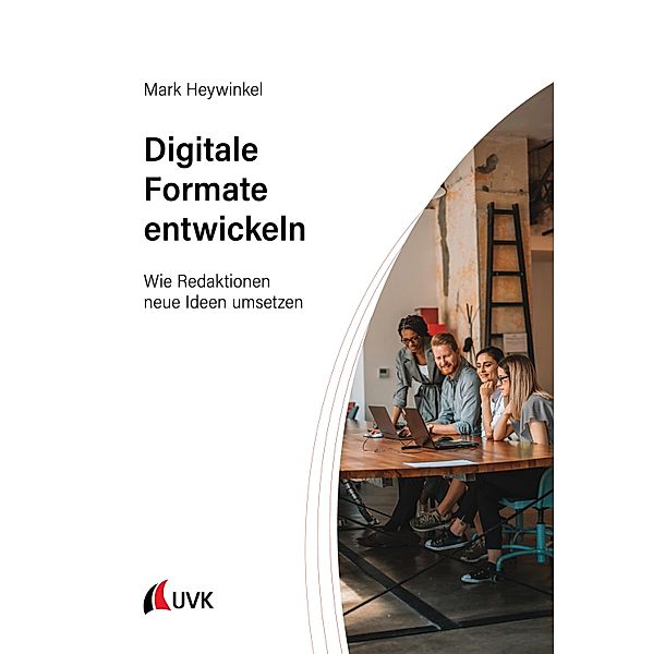 Digitale Formate entwickeln, Mark Heywinkel