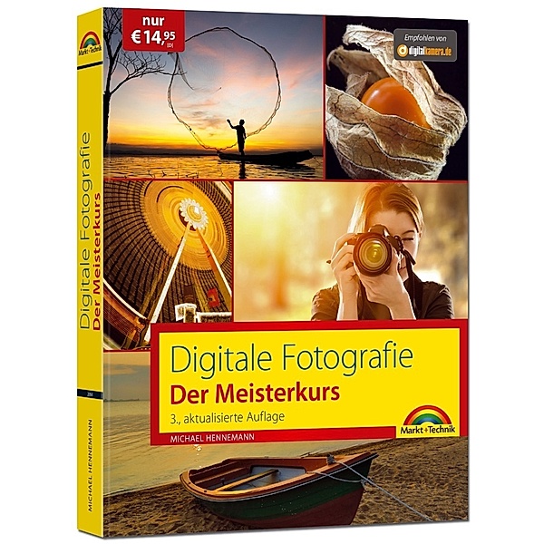 Digitale Fotografie - Der Meisterkurs, Michael Hennemann