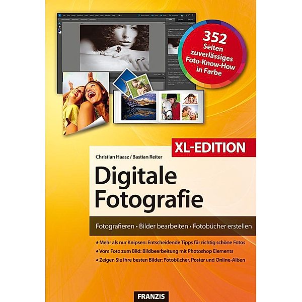 Digitale Fotografie XL-Edition / Digitale Fotoschule, Christian Haasz, Bastian Reiter