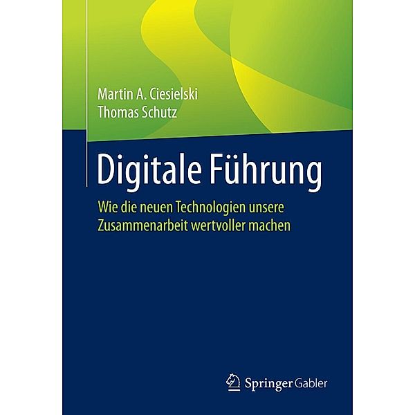 Digitale Führung, Martin A. Ciesielski, Thomas Schutz