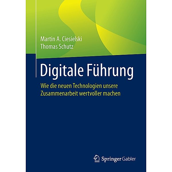 Digitale Führung, Martin A. Ciesielski, Thomas Schutz