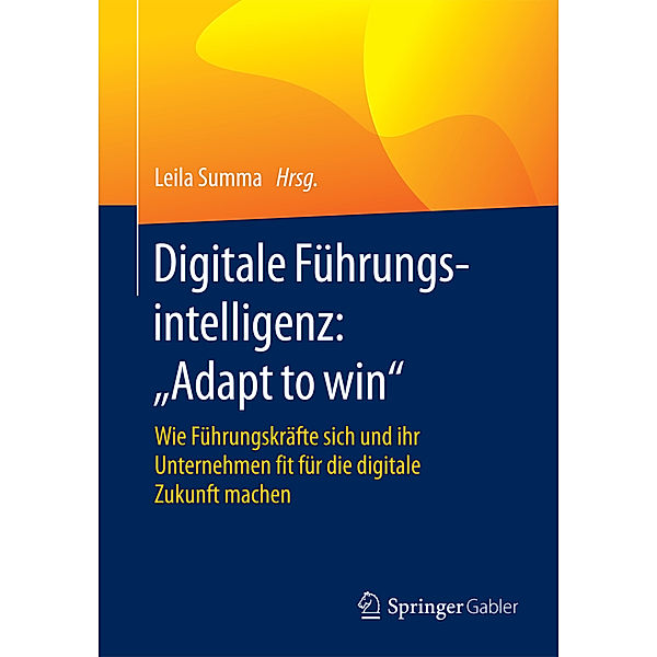 Digitale Führungsintelligenz: Adapt to win