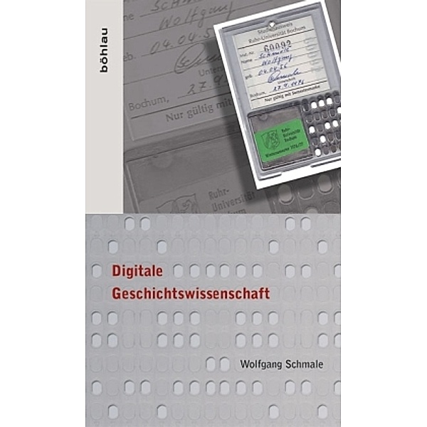 Digitale Geschichtswissenschaft, Wolfgang Schmale