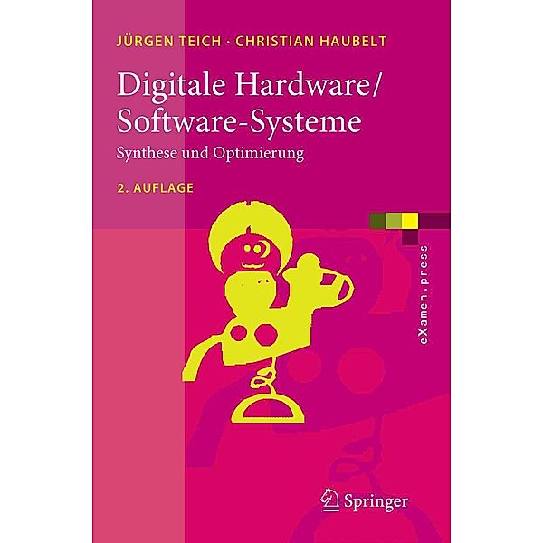 Digitale Hardware/Software-Systeme / eXamen.press, Jürgen Teich, Christian Haubelt
